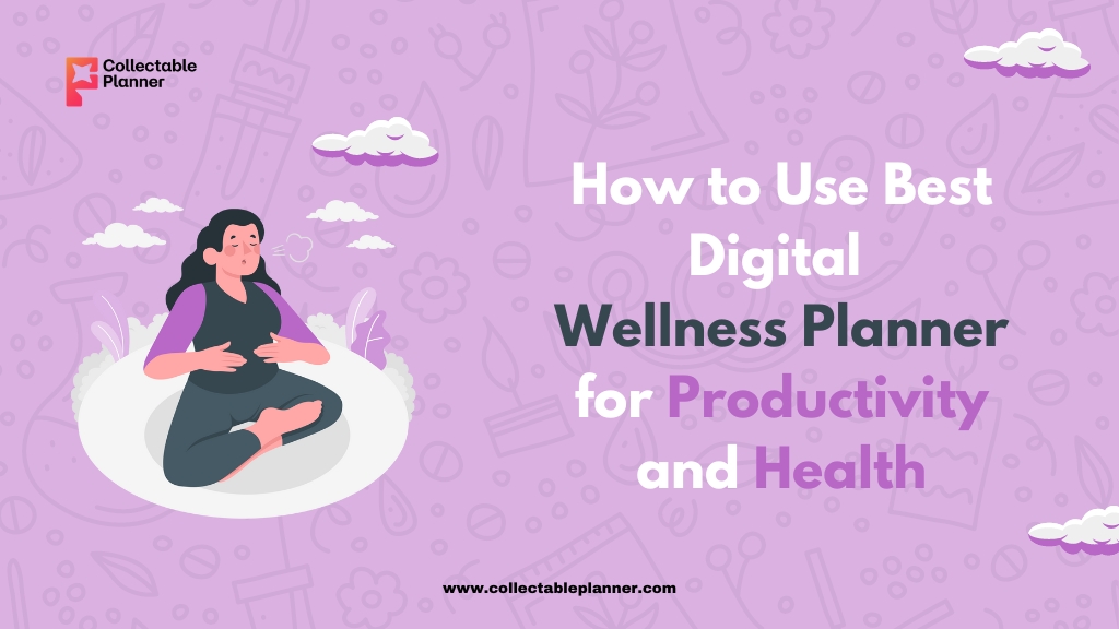 Digital Wellness Planner